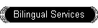 Bilingual Services