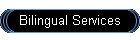 Bilingual Services